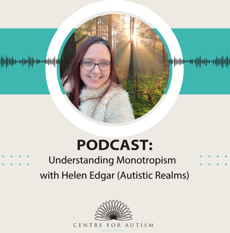 Understanding Monotropism with Helen Edgar (Autistic Realms)