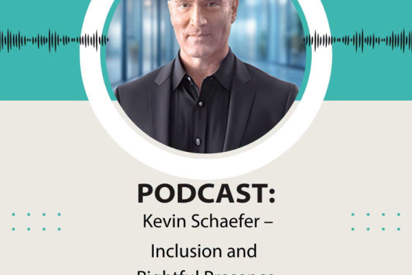Inclusion & Righful Presence with Kevin Schaefer