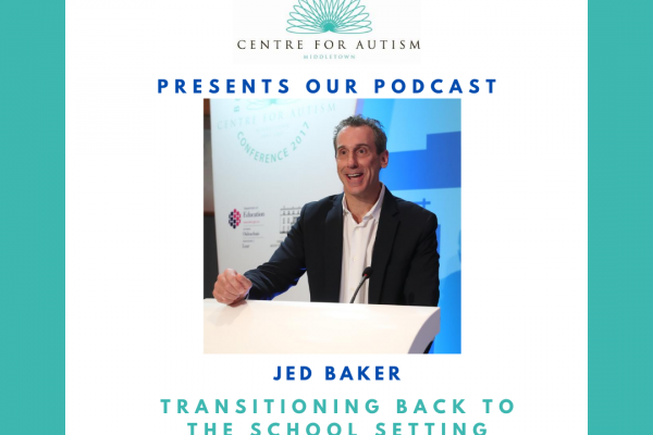 https://www.middletownautism.com/social-media/jed-baker-podcast-transitions-on-children-back-to-school-8-2020