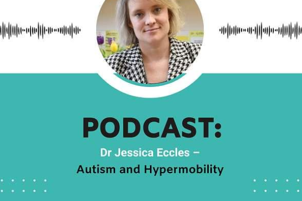 Autism and Hypermobility with Dr Jessica Eccles