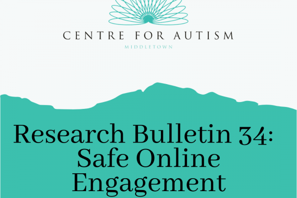 https://www.middletownautism.com/social-media/research-bulletin-34-safe-online-engagement-3-2021